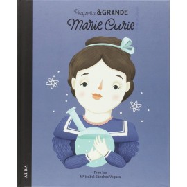 PEQUEÑA GRANDE MARIE CURIE – EDTORIAL ALBA