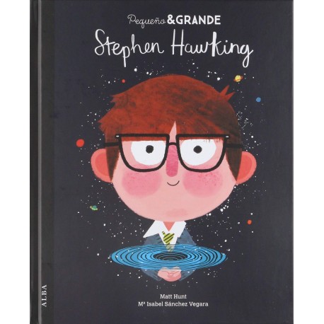 PEQUEÑO GRANDE STEPHEN HAWKING – EDTORIAL ALBA