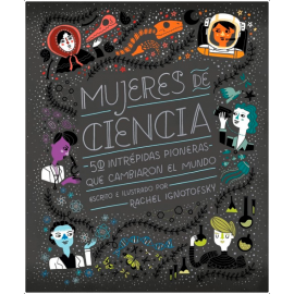 MUJERES DE CIENCIA – RACHEL IGNOTOFSKY