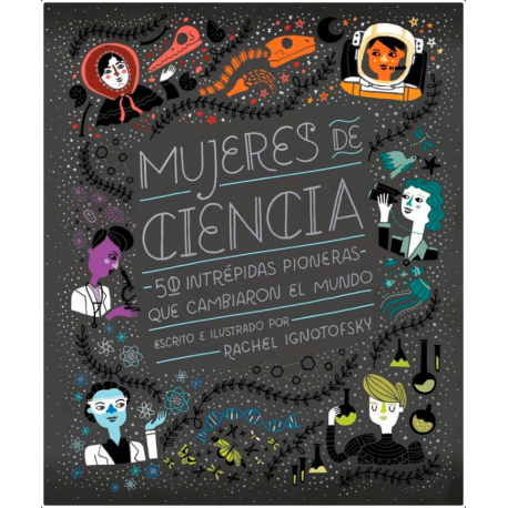 MUJERES DE CIENCIA – RACHEL IGNOTOFSKY