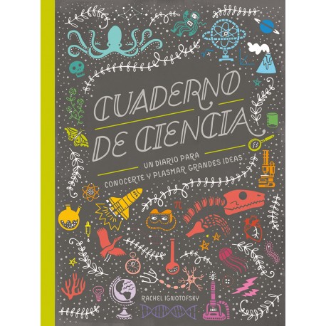 CUADERNO DE CIENCIA – RACHEL IGNOTOFSKY