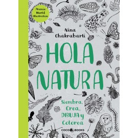 HOLA NATURA – NINA CHAKRABARTI